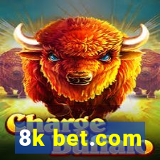 8k bet.com